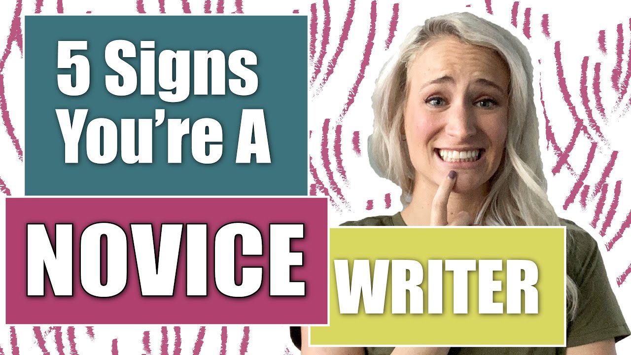 Novice Signs Newbie Writing Mistakes To Avoid: Five Signs You're A Novice - YouTube