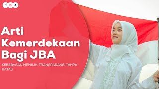 Arti Kemerdekaan Bagi JBA: Kebebasan Memilih, Transparansi Tanpa Batas!