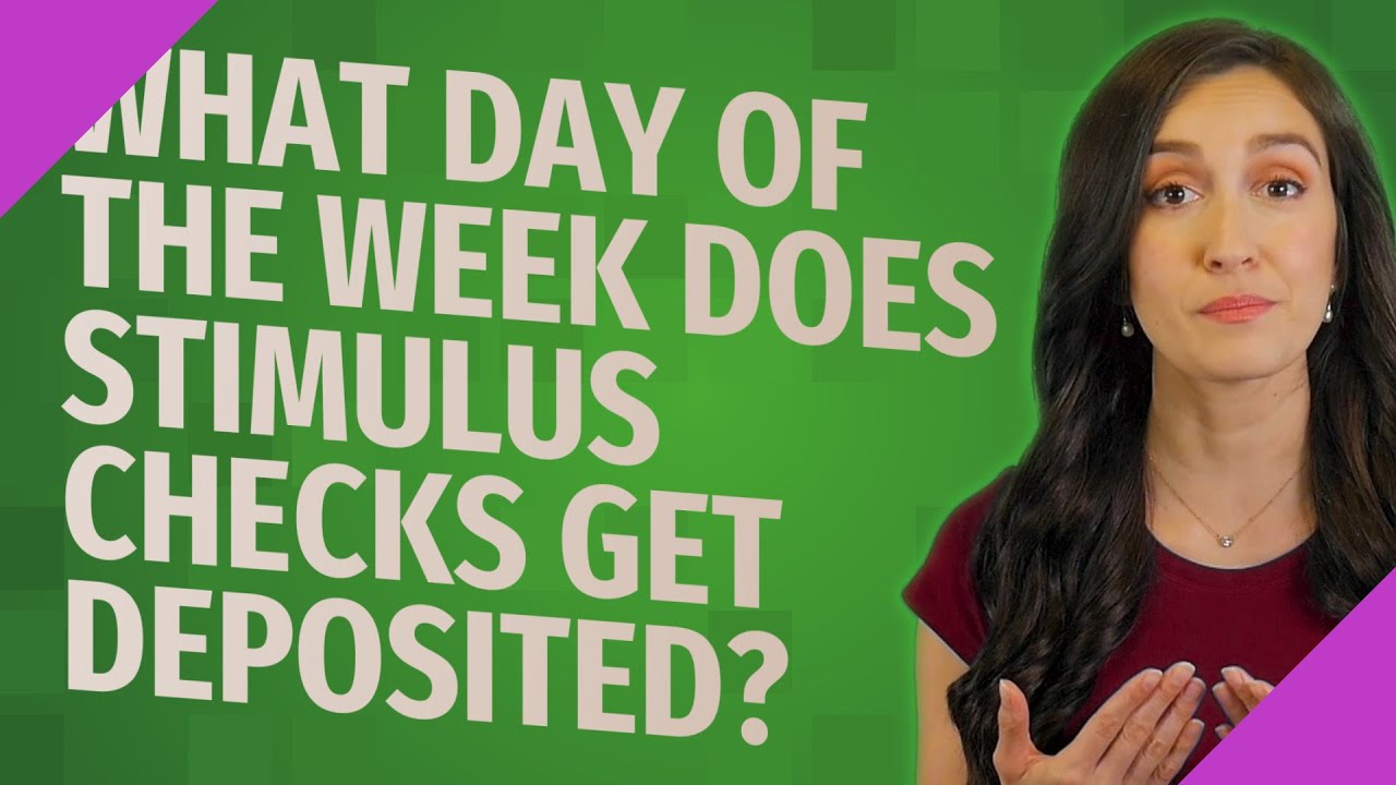 What day of the week does stimulus checks get deposited? YouTube