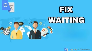 How To Fix And Solve Google Translate Waiting | Final Solution
