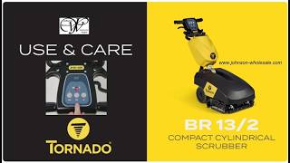 Tornado BR 13-2 Cylindrical Compact Scrubber Use and Care