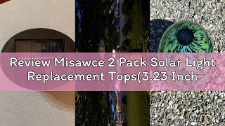 Review Misawce 2 Pack Solar Light Replacement Tops(3.23 Inch Top, 2.83 Inch Bottom), Waterproof Repl