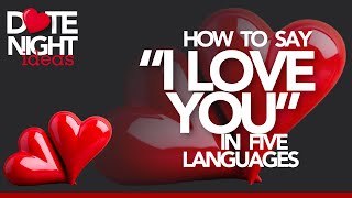 How to say "I love you" in five languages