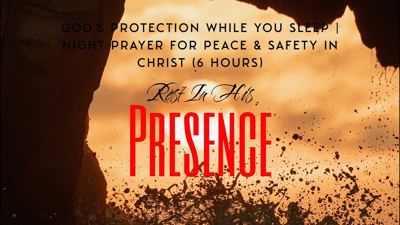 God’s Protection While You Sleep | Night Prayer for Peace & Safety in Christ
