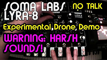 Lyra-8 No Talk Noise Demo // Lyra-8 Organismic Drone Synth Demo