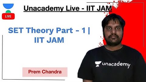 SET Theory Part - 1 | IIT JAM | Prem Chandra | JAM 2021 | Unacademy Live