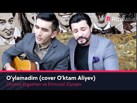 Doston Ergashev va Elmurod Ziyoyev O'ylamadim (cover O'ktam Aliyev)