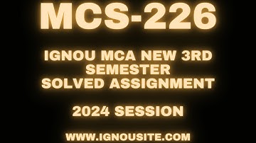 IGNOU MCS-226 solved assignment January-July 2024 Download || MCA 3rd semester solved assignment.