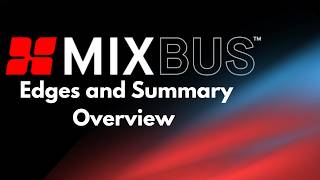 Edges and Summary Overview | Mixbus 12