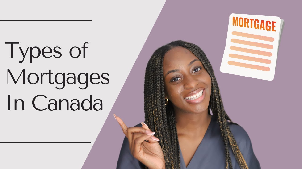 Getting A Mortgage In Canada | the types of mortgages available & how to choose one for you