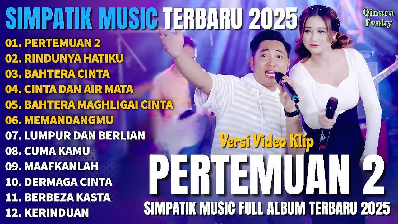 PERTEMUAN 2 - RINDUNYA HATIKU - BAHTERA CINTA - SIMPATIK MUSIC FULL ALBUM TERBARU 2025