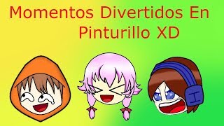 Momentos Divertidos En Pinturillo Parte 1
