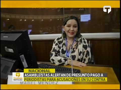 Asambleístas alertan de presunto pago a periodistas para acusaciones en su contra