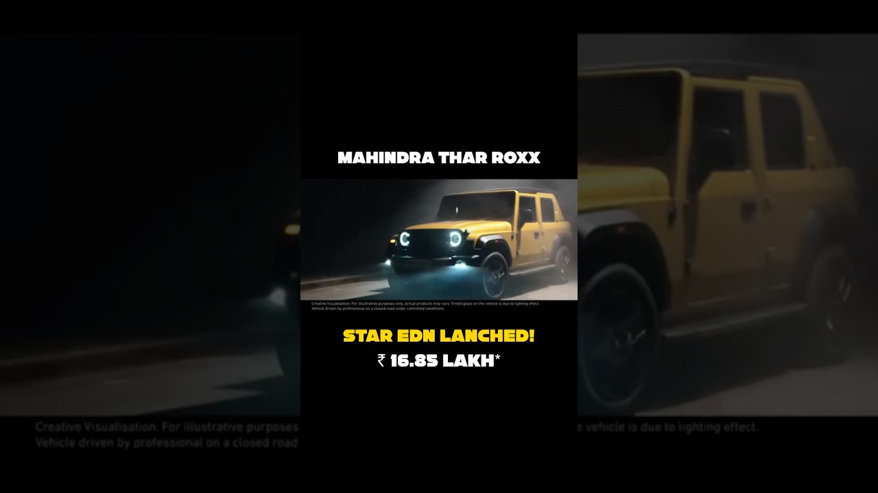 Rs. 16.85 Lakh for Mahindra Thar Roxx Star Edition!