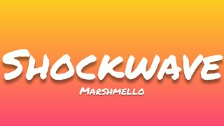 Marshmello- Shockwave (Lyrics)