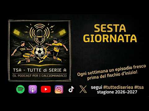 Video TSA TUTTE DI SERIE A giornata 006