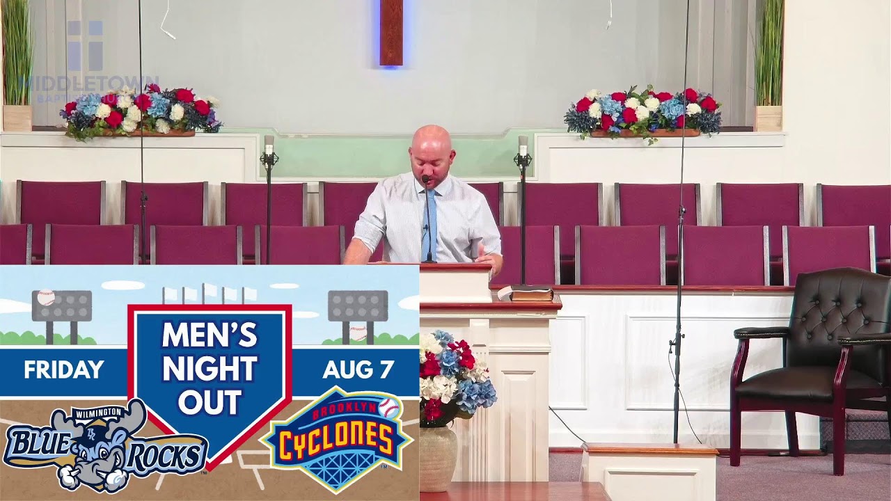 Worship service July 12 - Middletown Baptist Church DE