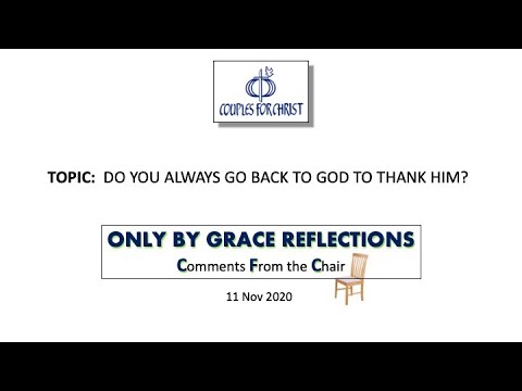 ONLY BY GRACE REFLECTIONS - Comments From the Chair 11 November 2020