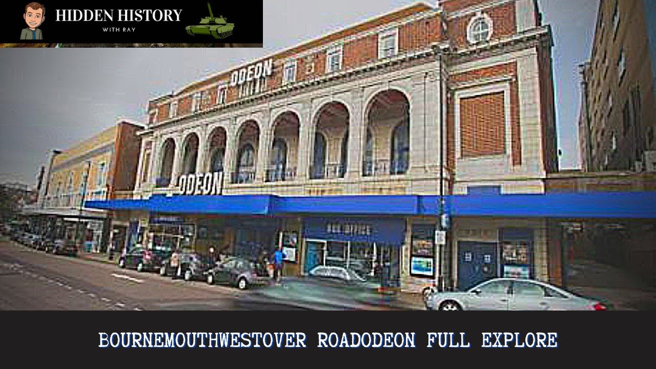 Bournemouth Westover Road Odeon FULL EXPLORE 