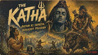 The Katha कथ Jab Arjun Se Yudh Karne Swayam Aaye Mahadev Kiratarjuniya