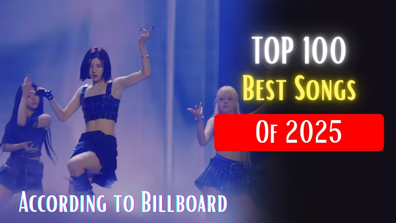 The 100 BEST Songs of 2025, According to Billboard - YouTube