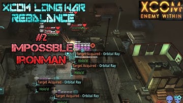 Drrrones are tough! | #2 S2 | XCOM Long War Rebalance | Impossible