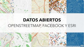 Datos abiertos: OSM, Facebook y Esri