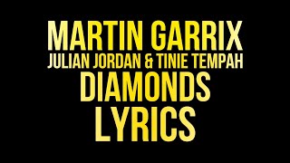 Martin Garrix, Julian Jordan & Tinie Tempah - Diamonds (Lyrics)
