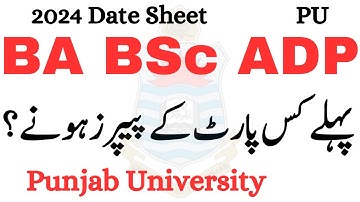 BA Bsc ADP Part 1 & 2 Annual 2024 Date Sheet PU | ADP Exams 2024 PU