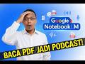 Tutorial NotebookLM Google Bahasa Indonesia: Cara Pakai Lengkap Untuk Pemula