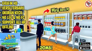 Game Supermarket Simulator Grafik HD Di Android Offline Terbaru 2024 | Mirip Versi PC!