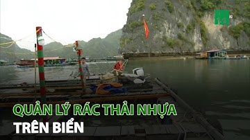 Quản lý rác thải nhựa trên biển | VTC14