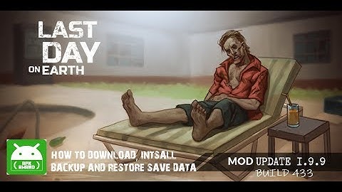 HOW TO DOWNLOAD, INSTALL AND RESTORE SAVE DATA LAST DAY ON EARTH MOD