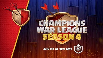Clash of Clans - Champions War League Season 4 Finals - Sunday July 1st