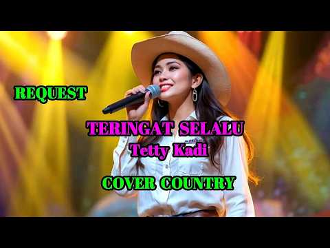 TERINGAT SELALU - TETTY KADI - COVER COUNTRY || SWAMEDHA #teringatselalu #tettykadi #swamedha #cover