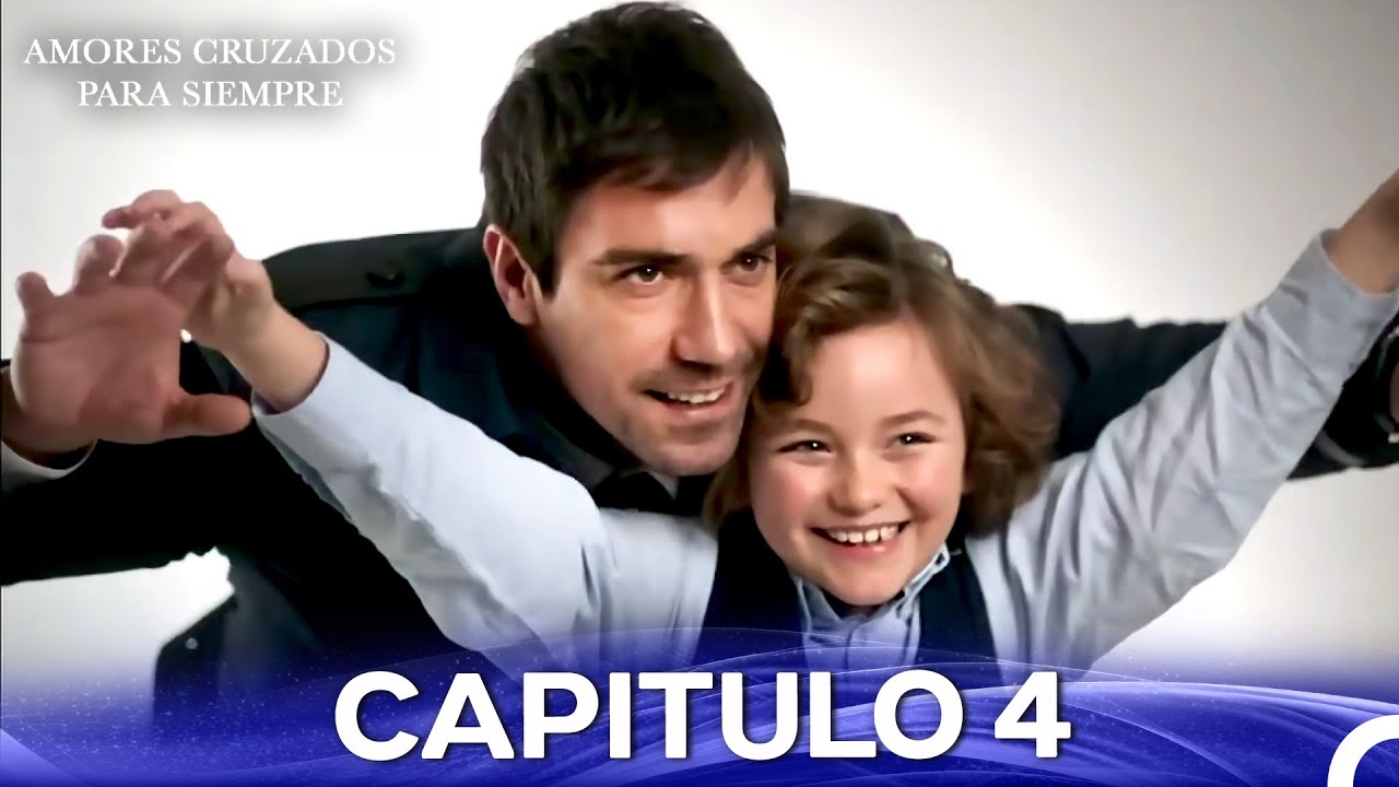 Amores Cruzados Para Siempre Capítulo 4 (Doblado En Espanol - Versión Larga)