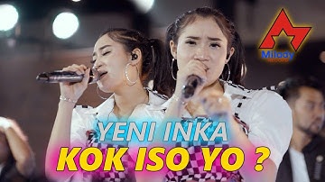 Yeni Inka - Kok Iso Yo? | Dangdut [OFFICIAL]
