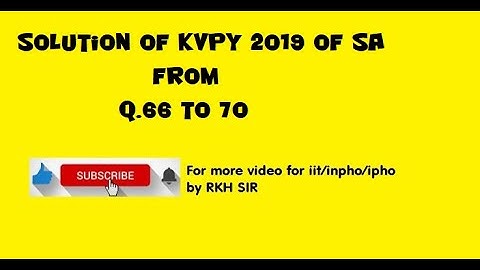 Solution of KVPY 2019 of SA from Q.66 to 70