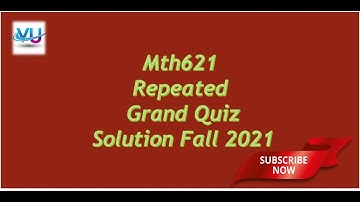 Mth621 Grand Quiz Fall 2021|| Correct Solution Mth621 Grand Quiz
