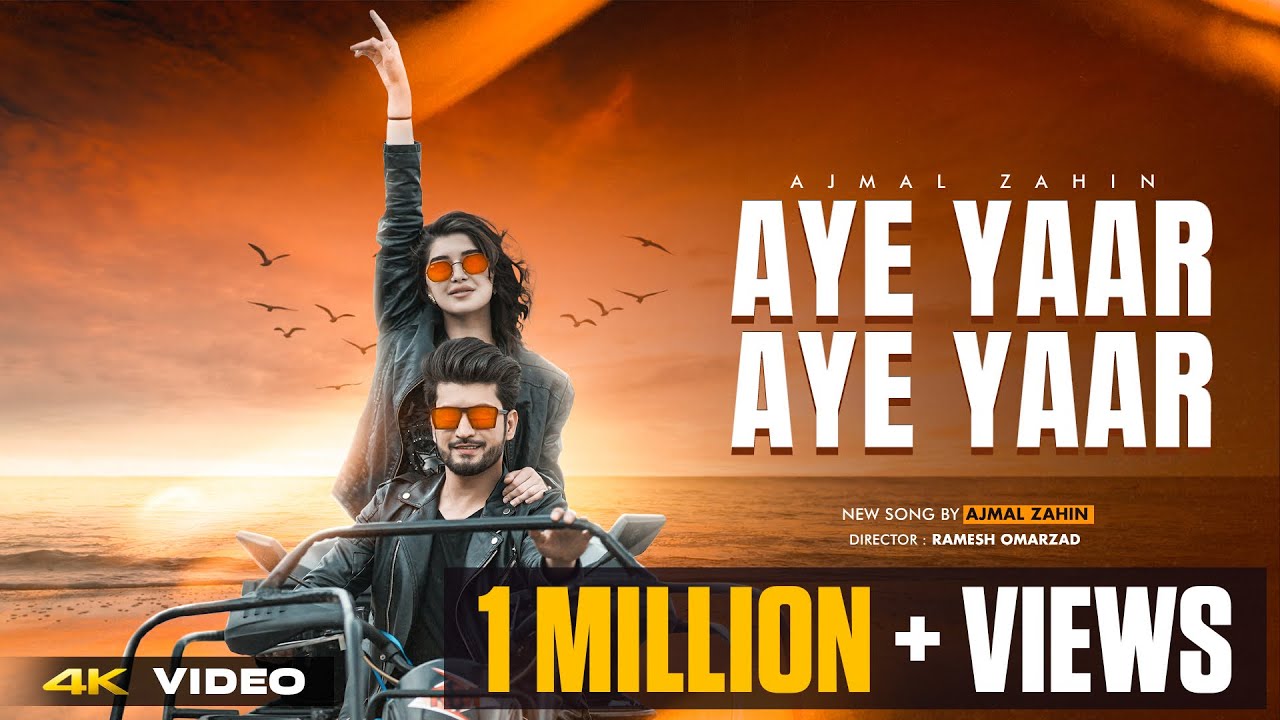 Ajmal Zahin | Ay Yaar Ay Yaar | Official Music Video | اجمل ذهین آهنگ ...