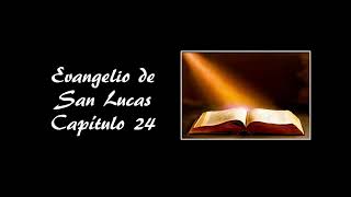 Evangelio de San Lucas - Capítulo 24