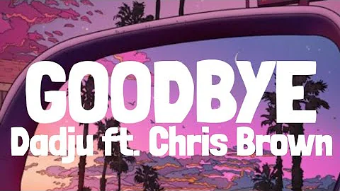 Dadju ft. Chris Brown - Goodbye (Lyrics/Paroles)