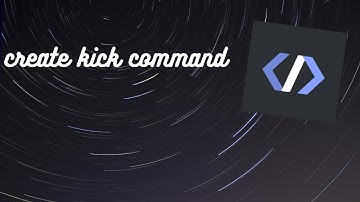 CREATE  KICK COMMAND