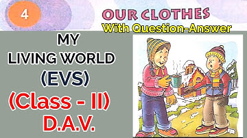 My Living World,EVS, Class II, DAV Public School, Chapter 4 Our clothes