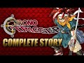 Chrono trigger complete story explained