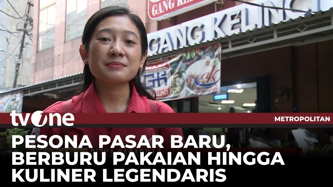 Keliling Pasar Baru Jakarta untuk Berburu Kuliner dan Thrifting | Metropolitan tvOne
