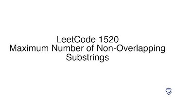 LeetCode 1520: Maximum Number of Non-Overlapping Substrings