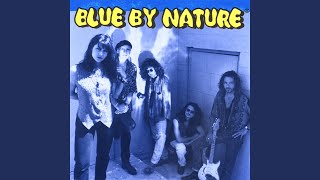 Video thumbnail of "Blue by Nature - Blue By Nature"