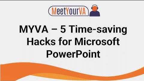 5 Time Saving Hacks for Microsoft Powerpoint