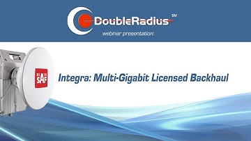 SAF Integra Webinar: Multi-Gigabit Licensed Backhaul